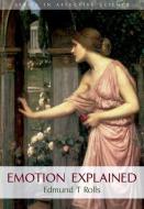 Emotion Explained di Edmund T. Rolls edito da OXFORD UNIV PR