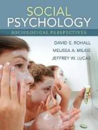 Social Psychology di David Rohall, Melissa Milkie edito da Pearson Education (us)