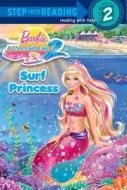 Surf Princess (Barbie) di Chelsea Eberly edito da RANDOM HOUSE