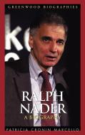 Ralph Nader di Patricia Marcello edito da Greenwood