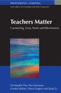 Teachers Matter: Connecting Work, Lives and Effectiveness di Christopher Day edito da McGraw-Hill Education