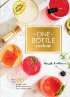One-Bottle Cocktail di Maggie Hoffman edito da Random House USA Inc
