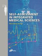 Self Assessment In Integrated Sciences For Medical Sciences di Wai-Ching Leung edito da Elsevier Health Sciences