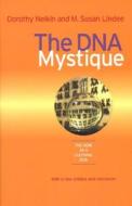 The DNA Mystique: The Gene as a Cultural Icon di Dorothy Nelkin, M. Susan Lindee edito da UNIV OF MICHIGAN PR