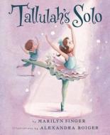 Tallulah's Solo di Marilyn Singer edito da CLARION BOOKS