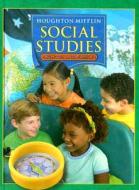 Houghton Mifflin Social Studies: School and Family di Herman J. Viola, Cheryl Jennings, Sarah Witham Bednarz edito da Houghton Mifflin Harcourt (HMH)