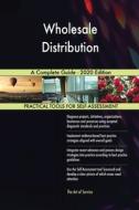 Wholesale Distribution A Complete Guide - 2020 Edition di Gerardus Blokdyk edito da 5starcooks