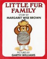 Little Fur Family di Margaret Wise Brown edito da HARPERCOLLINS
