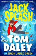Jack Splash di Tom Daley, Simon James Green edito da Scholastic Ltd.