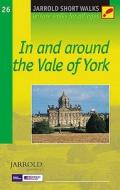 Short Walks In & Around the Vale of York di Dennis Kelsall, Jan Kelsall edito da Pavilion Books