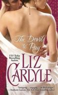 The Devil to Pay di Liz Carlyle edito da Pocket Star Books