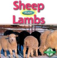 Sheep Have Lambs di Lynn M. Stone edito da Compass Point Books