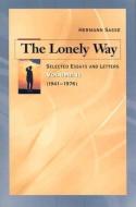 The Lonely Way: Selected Essays and Letters by Hermann Sasse: Volume 2 (1941-19 76) di Hermann Sasse edito da CONCORDIA PUB HOUSE