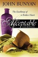 The Acceptable Sacrifice di John Bunyan edito da Destiny Image