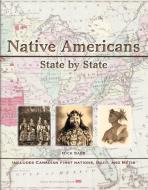 Native Americans State by State: Includes Canadian First Nations, Inuit, and Metis di Rick Sapp edito da CHARTWELL BOOKS