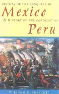 History of the Conquest of Mexico & History of the Conquest of Peru di William H. Prescott edito da Cooper Square Publishers Inc.,U.S.