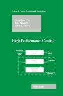 High Performance Control di Iven Mareels, John B. Moore, Teng-Tiow Tay edito da Birkhäuser Boston
