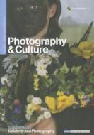Photography And Culture di Kathy Kubicki, Thy Phu, Val Williams edito da Bloomsbury Publishing Plc
