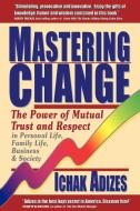 Mastering Change di Ichak Adizes edito da Adizes Institute Publications