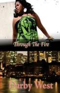 Through the Fire di Darby West edito da That Special Touch Ink