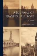 A Journal of Travels in Europe: During the Summer of 1881 di C. Pearson edito da LEGARE STREET PR