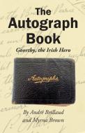 The Autograph Book di Andre R. Brillaud, Myrna Brown edito da Indy Pub