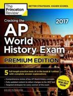 Cracking the AP World History Exam di Princeton Review edito da Random House USA Inc