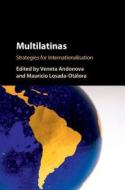 Multilatinas di EDITED BY VENETA AND edito da Cambridge University Press