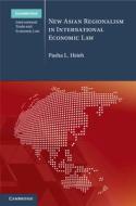 New Asian Regionalism In International Economic Law di Pasha L. Hsieh edito da Cambridge University Press