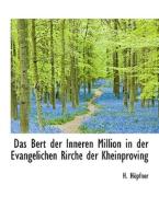 Das Bert Der Inneren Million In Der Evangelichen Rirche Der Kheinproving di H. Hopfner edito da Richardson