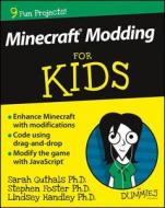 Minecraft Modding For Kids For Dummies di Stephen Foster, Sarah Guthals, Lindsey Handley, Wiley edito da John Wiley & Sons Inc