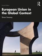 European Union In The Global Context di Simon Sweeney edito da Taylor & Francis Ltd