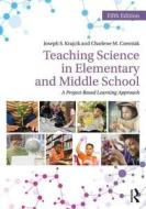 Teaching Science in Elementary and Middle School di Joseph S. (Michigan State University Krajcik, Charlene M. (University of Toledo Czerniak edito da Taylor & Francis Ltd