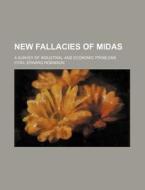 New Fallacies Of Midas di Cyril Edward Robinson edito da Rarebooksclub.com