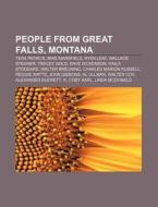 People From Great Falls, Montana: Tera P di Books Llc edito da Books LLC, Wiki Series