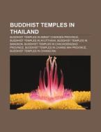 Buddhist Temples In Thailand: List Of Bu di Books Llc edito da Books LLC, Wiki Series