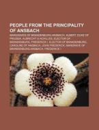 People From The Principality Of Ansbach: di Books Llc edito da Books LLC, Wiki Series