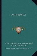 Asia (1903) edito da Kessinger Publishing