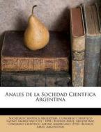 Anales De La Sociedad Cientfica Argentin edito da Nabu Press