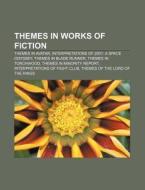 Themes In Works Of Fiction: Themes In Av di Source Wikipedia edito da Books LLC, Wiki Series