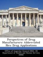 Perspectives Of Drug Manufacturers edito da Bibliogov