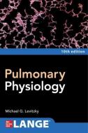 Pulmonary Physiology, Tenth Edition di Michael Levitzky edito da MCGRAW HILL EDUCATION & MEDIC