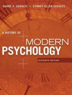A History of Modern Psychology di Duane Schultz edito da Cengage Learning, Inc