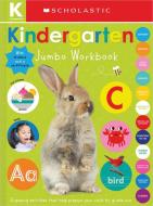 Kindergarten Jumbo Workbook: Scholastic Early Learners (Jumbo Workbook) di Scholastic edito da CARTWHEEL BOOKS
