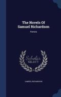 The Novels Of Samuel Richardson di Samuel Richardson edito da Sagwan Press