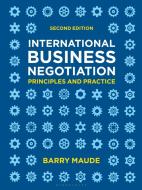 International Business Negotiation: Principles and Practice di Barry Maude edito da RED GLOBE PR