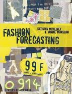 Fashion Forecasting di Kathryn Mckelvey edito da John Wiley & Sons