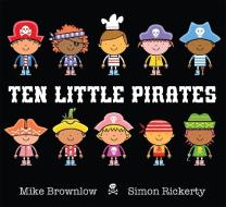 Ten Little Pirates di Mike Brownlow edito da Hachette Children's  Book