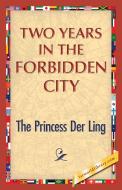 Two Years in the Forbidden City di The Princess Der Ling edito da 1st World Publishing