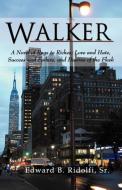 Walker di Sr. Edward B. Ridolfi edito da Aardvark Global Publishing dba ECKO Publishing